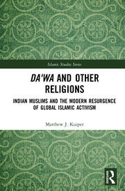 Da'wa and Other Religions: Indian Muslims and the Modern Resurgence of Global Islamic Activism book cover