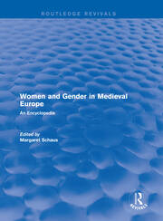 Routledge Revivals: Women and Gender in Medieval Europe (2006): An Encyclopedia book cover