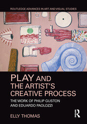 Play and the Artist’s Creative Process: The Work of Philip Guston and Eduardo Paolozzi book cover