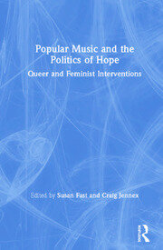 Popular Music and the Politics of Hope: Queer and Feminist Interventions book cover