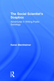 The Social Scientist's Soapbox: Adventures in Writing Public Sociology book cover