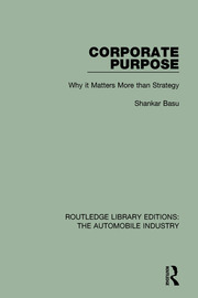 Corporate Purpose: Why It Matters More Than Strategy book cover