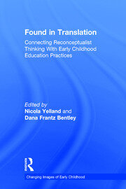Found in Translation: Connecting Reconceptualist Thinking with Early Childhood Education Practices book cover