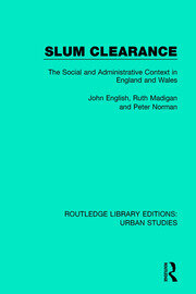 Slum Clearance: The Social and Administrative Context in England and Wales book cover