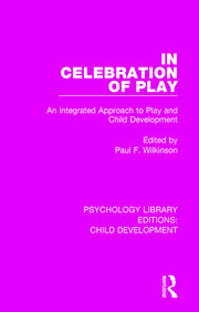 In Celebration of Play: An Integrated Approach to Play and Child Development book cover