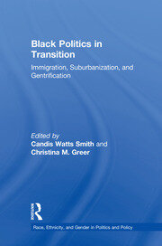 Black Politics in Transition: Immigration, Suburbanization, and Gentrification book cover
