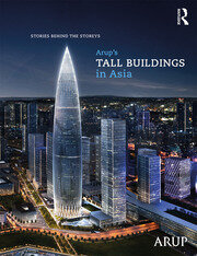 Arup’s Tall Buildings in Asia: Stories Behind the Storeys book cover
