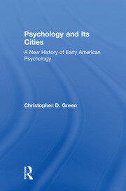 Psychology and Its Cities: A New History of Early American Psychology book cover