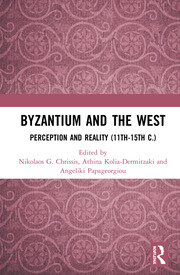 Byzantium and the West: Perception and Reality (11th-15th c.) book cover