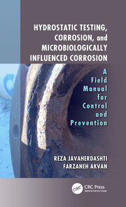 Hydrostatic Testing, Corrosion, and Microbiologically Influenced Corrosion: A Field Manual for Control and Prevention book cover