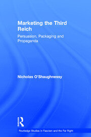 Marketing the Third Reich: Persuasion, Packaging and Propaganda book cover