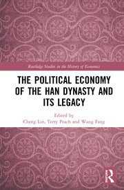 The Political Economy of the Han Dynasty and Its Legacy book cover