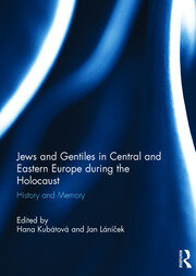 Jews and Gentiles in Central and Eastern Europe during the Holocaust: History and memory book cover