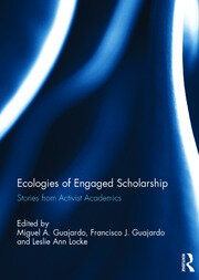 Ecologies of Engaged Scholarship: Stories from Activist Academics book cover