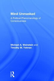 Mind Unmasked: A Political Phenomenology of Consciousness book cover