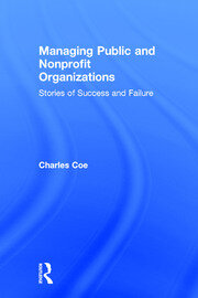 Managing Public and Nonprofit Organizations: Stories of Success and Failure book cover