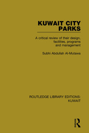 Kuwait City Parks: A Critical Review of their Design, Facilities, Programs and Management book cover