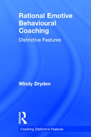 Rational Emotive Behavioural Coaching: Distinctive Features book cover