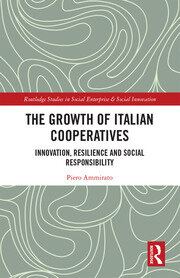 The Growth of Italian Cooperatives: Innovation, Resilience and Social Responsibility book cover