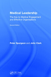 Medical Leadership: The key to medical engagement and effective organisations, Second Edition book cover