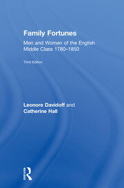 Family Fortunes: Men and Women of the English Middle Class 1780–1850 book cover