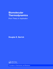 Biomolecular Thermodynamics: From Theory to Application book cover