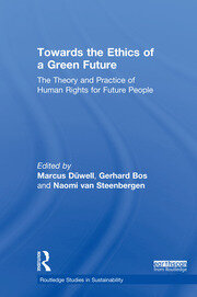 Towards the Ethics of a Green Future: The Theory and Practice of Human Rights for Future People book cover