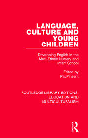 Language, Culture and Young Children: Developing English in the Multi-ethnic Nursery and Infant School book cover