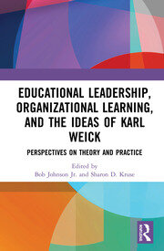 Educational Leadership, Organizational Learning, and the Ideas of Karl Weick: Perspectives on Theory and Practice book cover