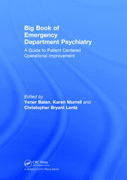 Big Book of Emergency Department Psychiatry: A Guide to Patient Centered Operational Improvement book cover