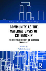 Community as the Material Basis of Citizenship: The Unfinished Story of American Democracy book cover