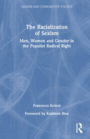 The Racialization of Sexism: Men, Women and Gender in the Populist Radical Right book cover