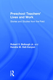 Preschool Teachers’ Lives and Work: Stories and Studies from the Field book cover