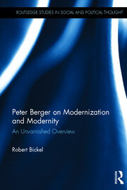 Peter Berger on Modernization and Modernity: An Unvarnished Overview book cover