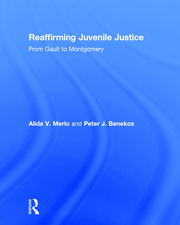 Reaffirming Juvenile Justice: From Gault to Montgomery book cover