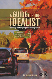 A Guide for the Idealist: Launching and Navigating Your Planning Career book cover