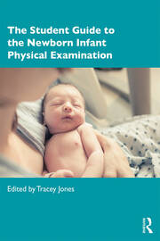 The Student Guide to the Newborn Infant Physical Examination book cover