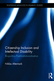 Citizenship Inclusion and Intellectual Disability: Biopolitics Post-Institutionalisation book cover