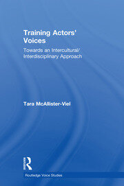 Training Actors' Voices: Towards an Intercultural/Interdisciplinary Approach book cover