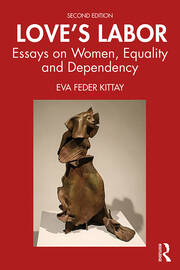 Love's Labor: Essays on Women, Equality and Dependency book cover