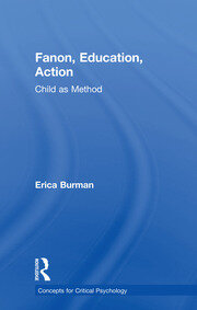Fanon, Education, Action: Child as Method book cover