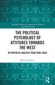 The Political Psychology of Attitudes towards the West: An Empirical Analysis from Tamil Nadu book cover