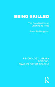 Being Skilled: The Socializations of Learning to Read book cover