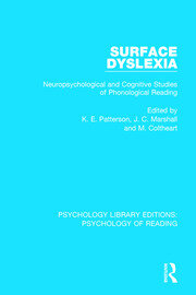 Surface Dyslexia: Neuropsychological and Cognitive Studies of Phonological Reading book cover