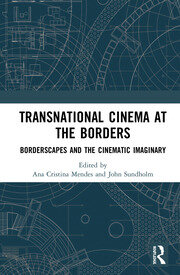 Transnational Cinema at the Borders: Borderscapes and the cinematic imaginary book cover