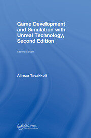 Game Development and Simulation with Unreal Technology, Second Edition book cover