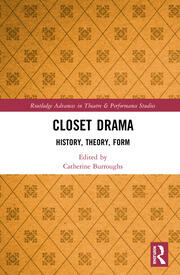 Closet Drama: History, Theory, Form book cover