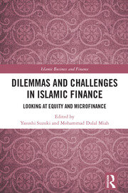 Dilemmas and Challenges in Islamic Finance: Looking at Equity and Microfinance book cover