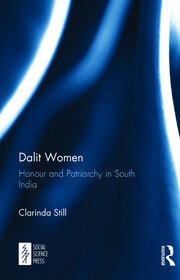 Dalit Women: Honour and Patriarchy in South India book cover