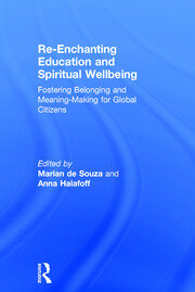 Re-Enchanting Education and Spiritual Wellbeing: Fostering Belonging and Meaning-Making for Global Citizens book cover